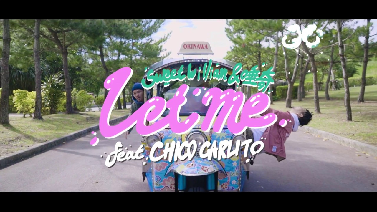 HITO × Sweet William – Let me feat. CHICO CARLITO