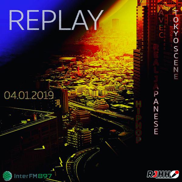 REPLAY 04-01-2019 : Tokyo Scene avec Real Japanese Hip Hop