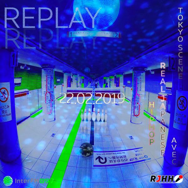 REPLAY 22-02-2019 : Tokyo Scene avec Real Japanese Hip Hop