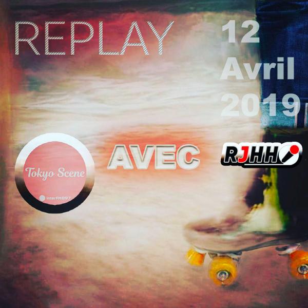 REPLAY 12-04-2019 : Tokyo Scene avec Real Japanese Hip Hop