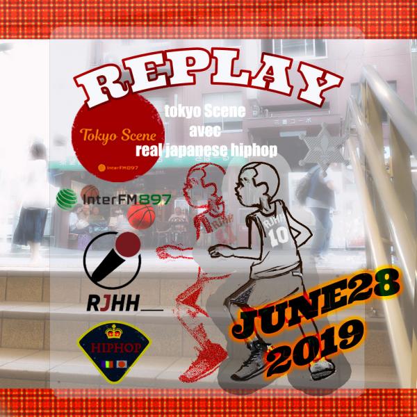 REPLAY 28-06-2019 : Tokyo Scene avec Real Japanese Hip Hop