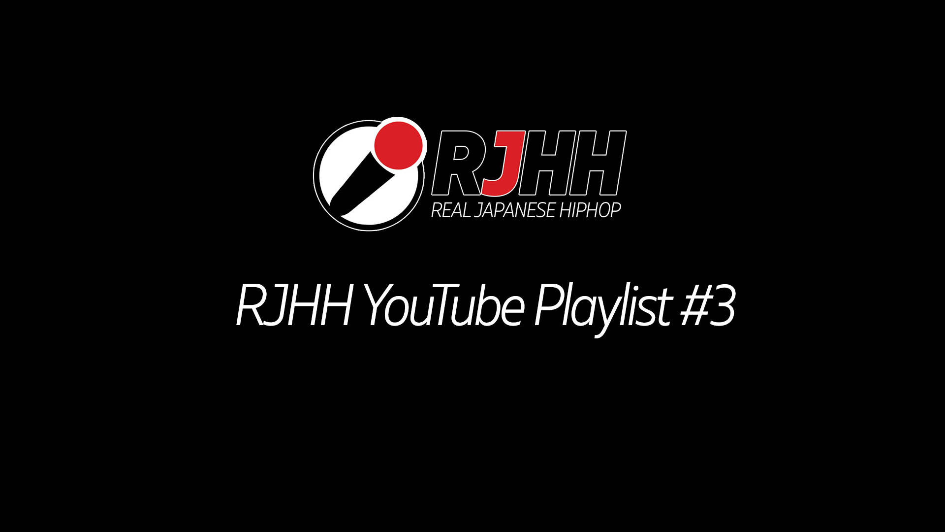 RJHH YouTube Playlist #3