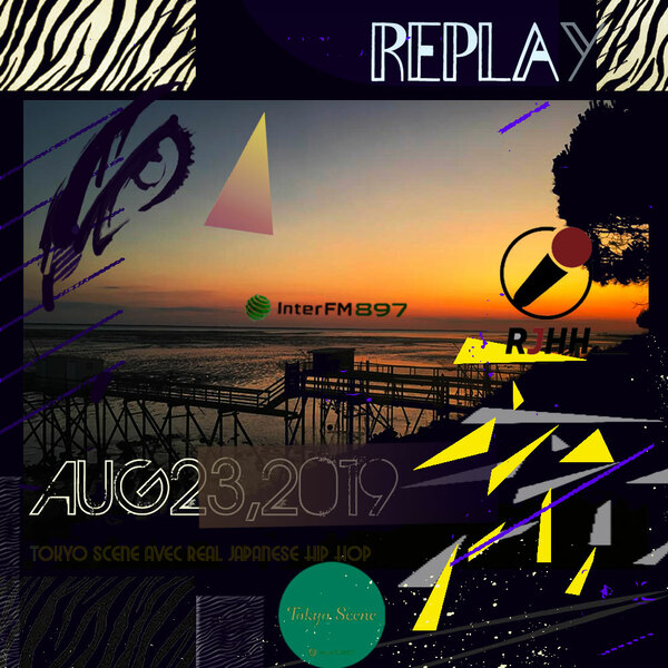 REPLAY 23-08-2019 : Tokyo Scene avec Real Japanese Hip Hop
