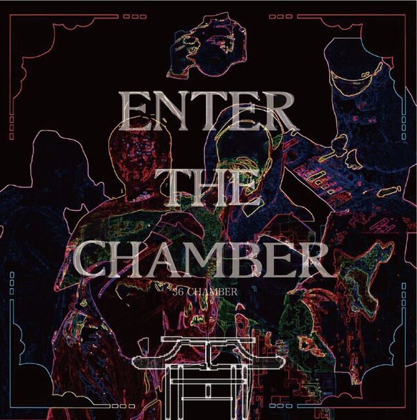 36CHAMBER - Enter the chamber