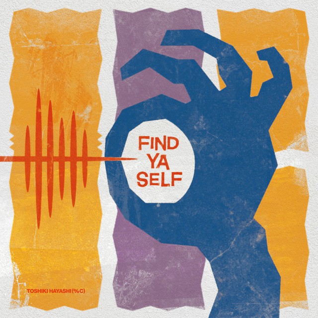 TOSHIKI HAYASHI, Find Ya Self