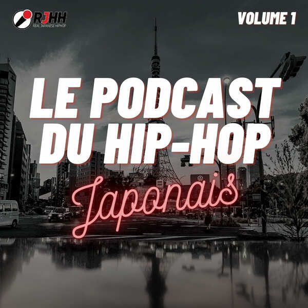 Le podcast du hip-hop japonais volume 1