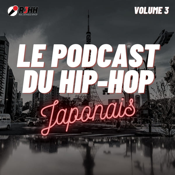 Le podcast du hip-hop japonais volume 3