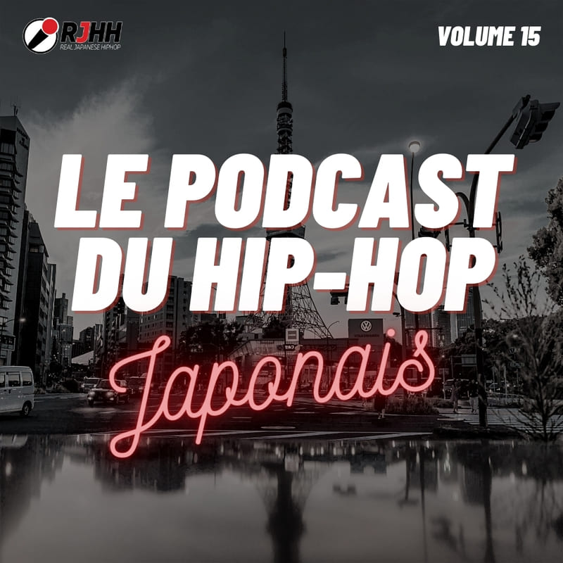 Le podcast du hip-hop japonais volume 15
