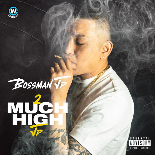 Bossman JP, 2 Much High JP