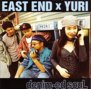 EAST END × YURI, denim-ed soul EP — 1994 