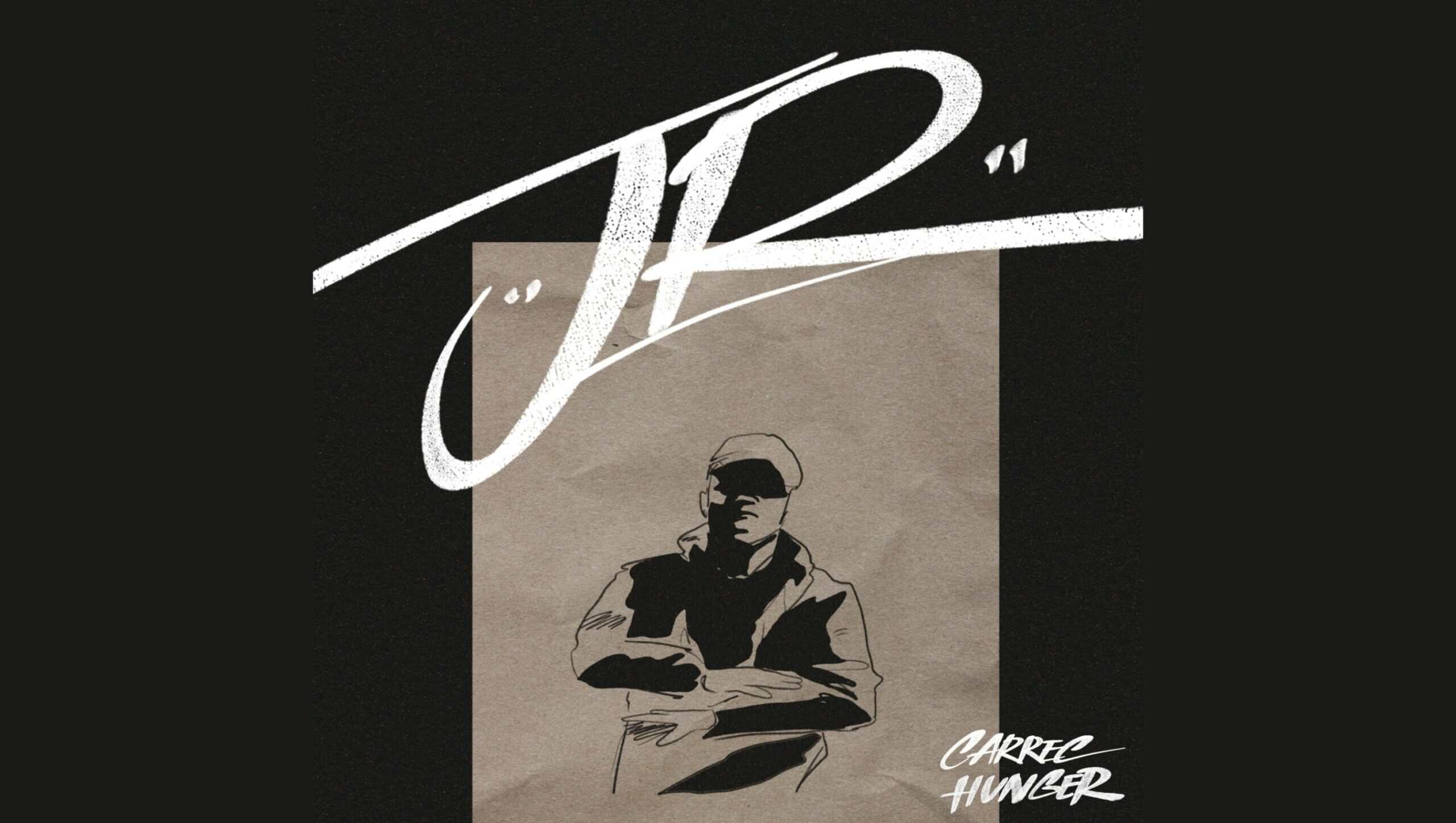 J.R. · CARREC · HUNGER