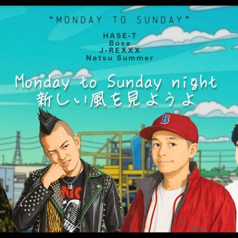 HASE-T "MONDAY TO SUNDAY" feat. Bose, J-REXXX & Natsu Summer